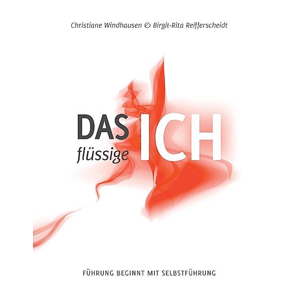 Das flüssige Ich, Christiane Windhausen, Birgit-Rita Reifferscheidt