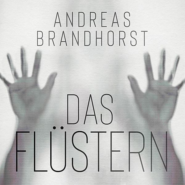 Das Flüstern, Andreas Brandhorst