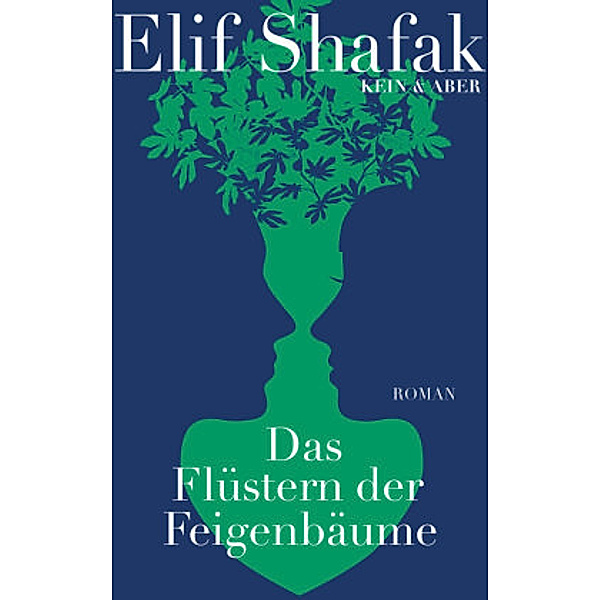 Das Flüstern der Feigenbäume, Elif Shafak