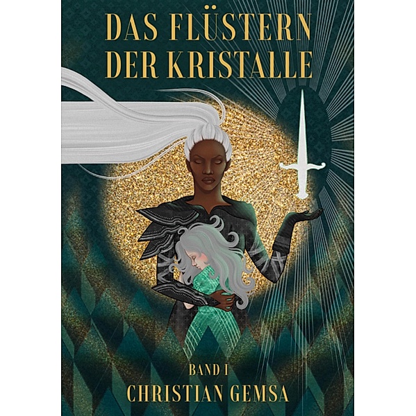 Das Flüstern der Kristalle / Das Flüstern der Kristalle Bd.1, Christian Gemsa
