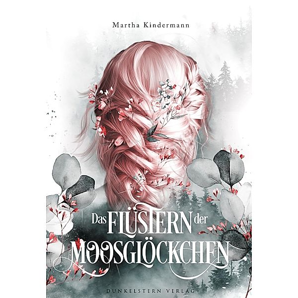 Das Flüstern der Moosglöckchen, Martha Kindermann