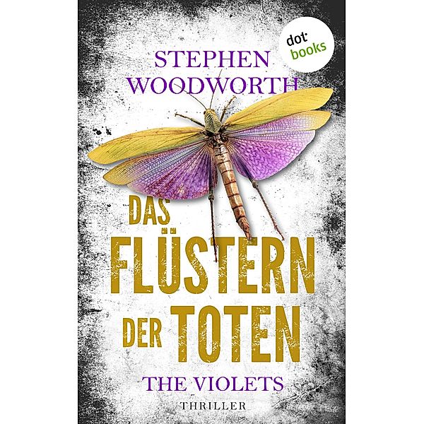 Das Flüstern der Toten / Violet Eyes Bd.1, Stephen Woodworth