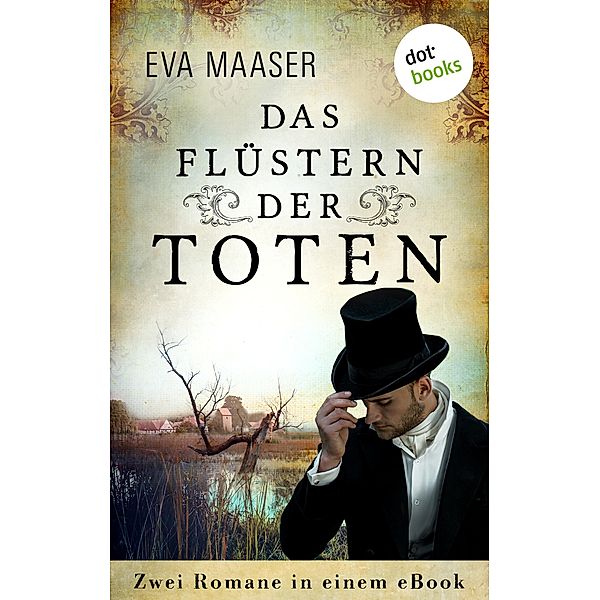 Das Flüstern der Toten: Zwei Romane in einem eBook, Eva Maaser