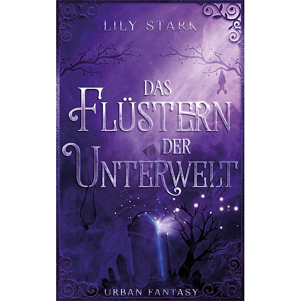 Das Flüstern der Unterwelt, Lily Stark