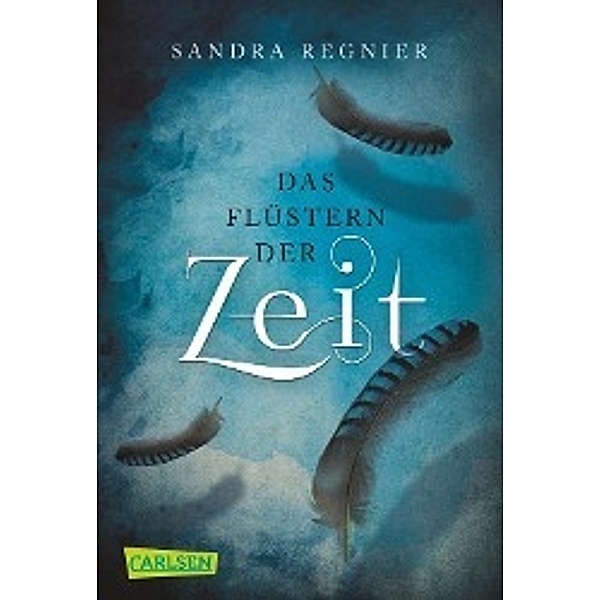 Das Flüstern der Zeit / Zeitlos-Trilogie Bd.1, Sandra Regnier