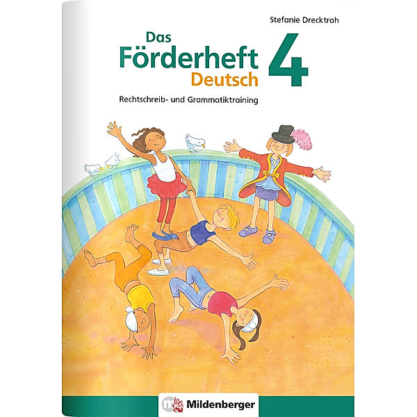 Das Förderheft Deutsch 4, Stefanie Drecktrah