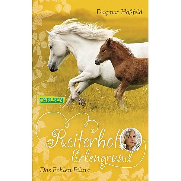 Das Fohlen Filina / Reiterhof Erlengrund Bd.4, Dagmar Hoßfeld