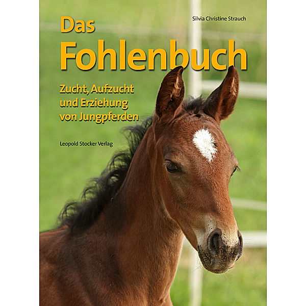 Das Fohlenbuch, Silvia Ch Strauch