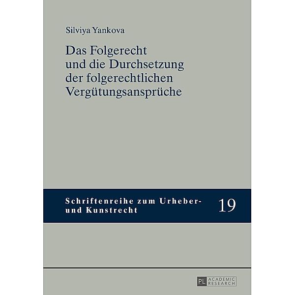 Das Folgerecht und die Durchsetzung der folgerechtlichen Verguetungsansprueche, Yankova Silviya Yankova