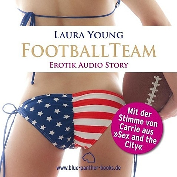 Das Football Team | Erotik Audio Story | Erotisches Hörbuch Audio CD, Audio-CD, Laura Young