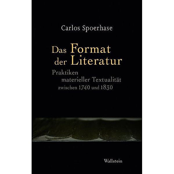 Das Format der Literatur, Carlos Spoerhase