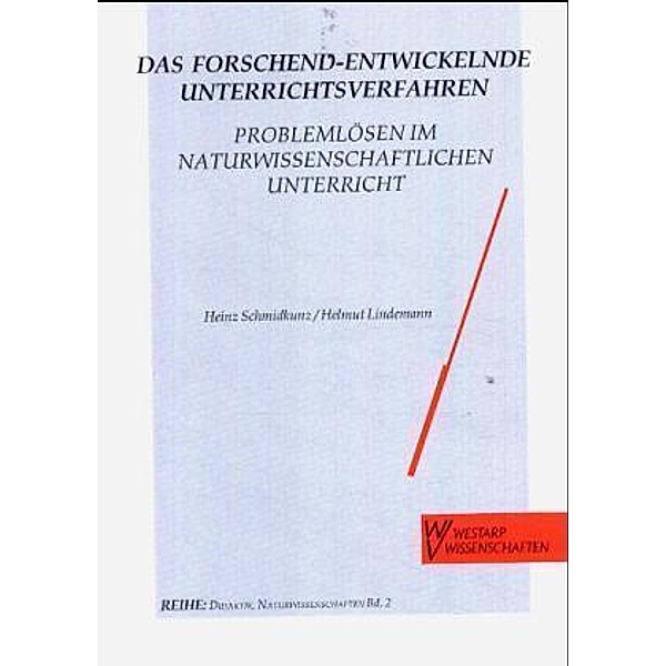Das forschend-entwickelnde Unterrichtsverfahren, Heinz Schmidkunz, Helmut Lindemann