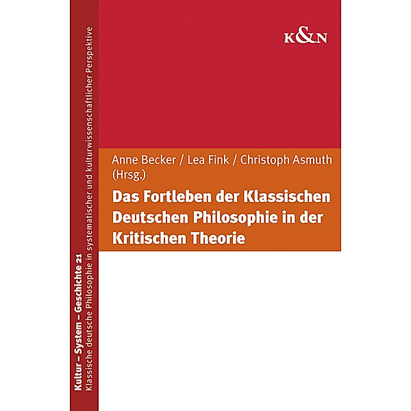 Das Fortleben der Klassischen Deutschen Philosophie in der Kritischen Theorie