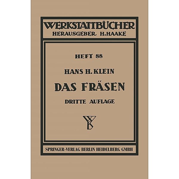 Das Fräsen / Werkstattbücher Bd.88, H. H. Klein