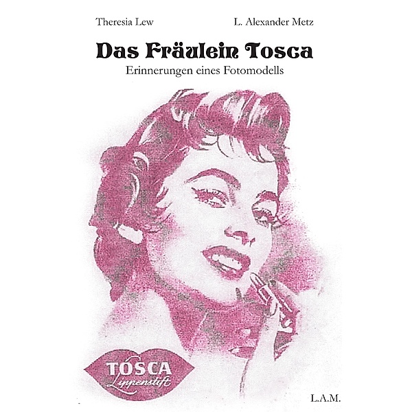 Das Fräulein Tosca, Theresia Lew