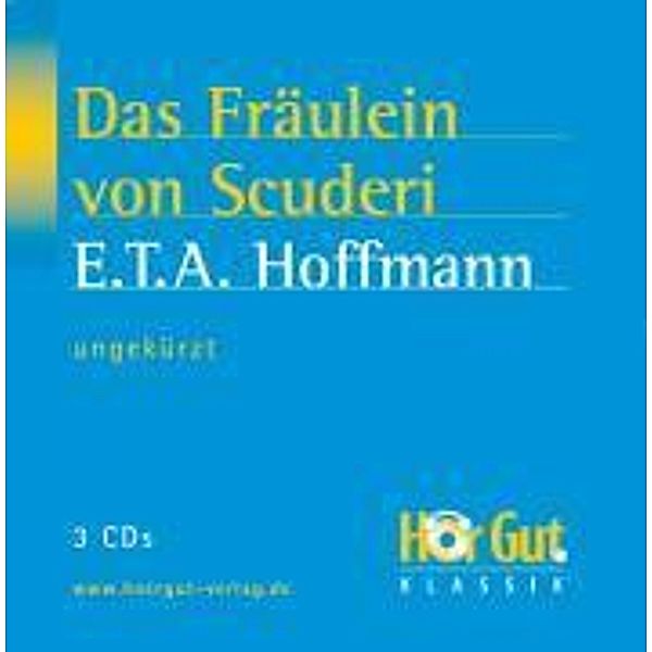 Das Fräulein von Scuderi, 3 Audio-CDs, E.T.A. Hoffmann