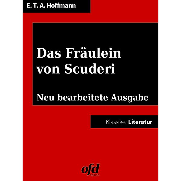 Das Fräulein von Scuderi, Ernst Theodor Amadeus Hoffmann