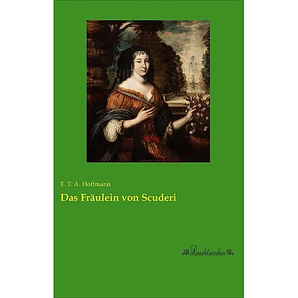 Das Fräulein von Scuderi, E. T. A. Hoffmann