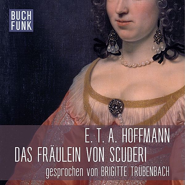 Das Fräulein von Scuderi, E. T. A. Hoffmann