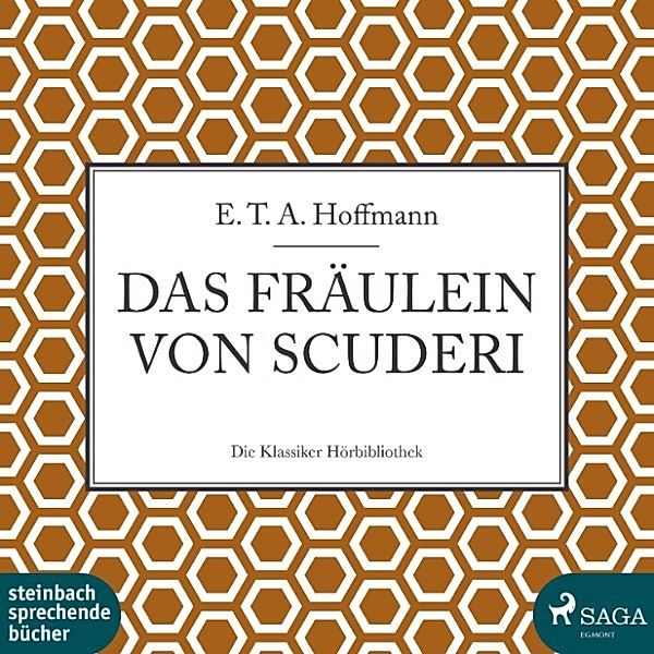 Das Fräulein von Scuderi (Ungekürzt), E. T. A. Hoffmann
