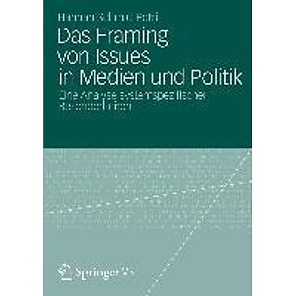 Das Framing von Issues in Medien und Politik, Hannah Schmid-Petri