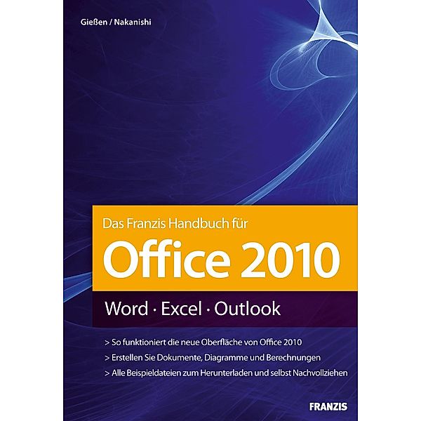 Das Franzis Handbuch für Office 2010 / Office, Saskia Gießen, Hiroshi Nakanishi