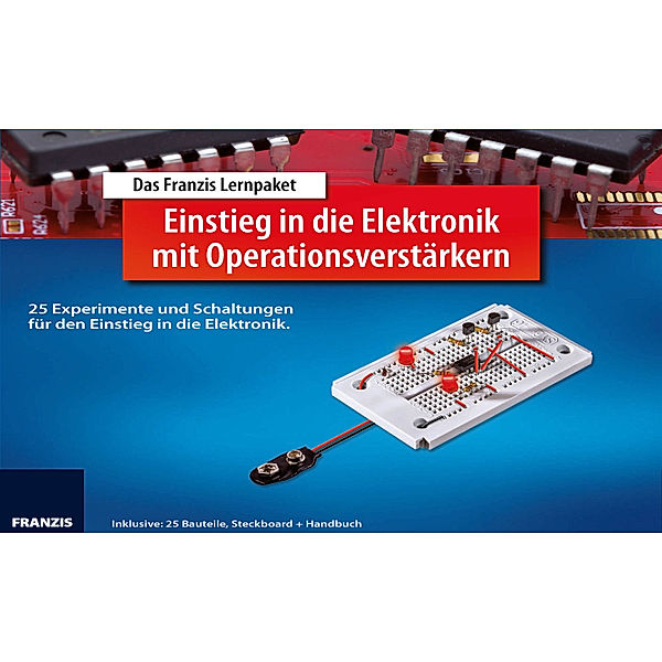 Das Franzis Lernpaket Einstieg in die Elektronik mit Operationsverstärker, Burkhard Kainka