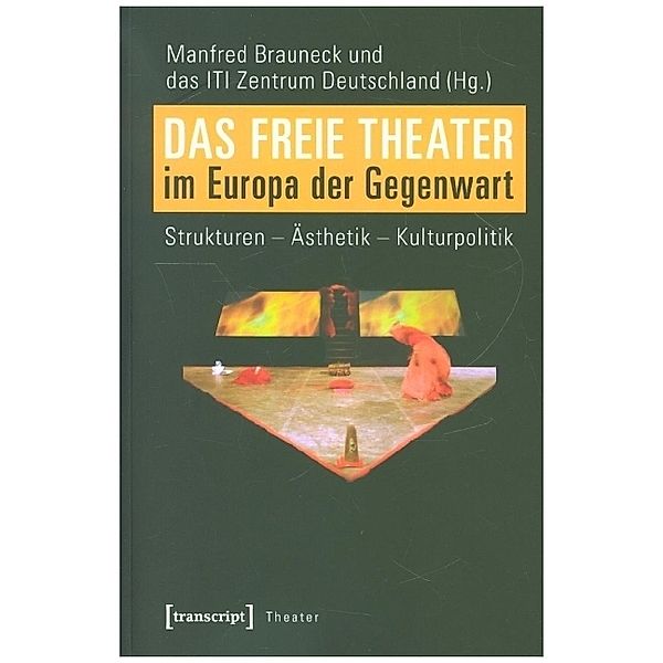 Das Freie Theater im Europa der Gegenwart