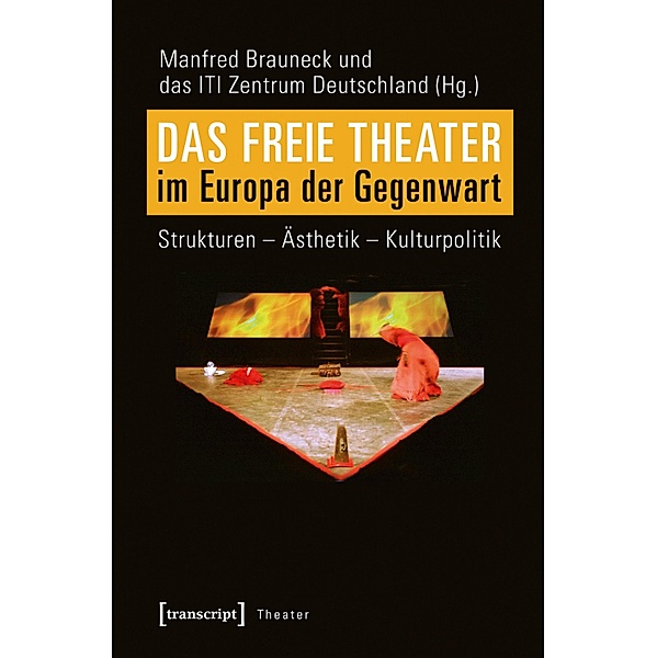 Das Freie Theater im Europa der Gegenwart / Theater Bd.79