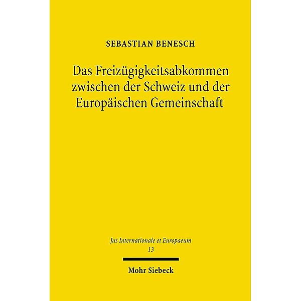 Das Freizügigkeitsabkommen zwischen der Schweiz und der Europäischen Gemeinschaft, Sebastian Benesch