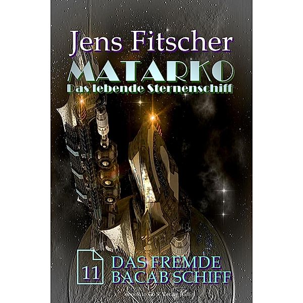 Das fremde Bacab Schiff (MATARKO 11), Jens Fitscher