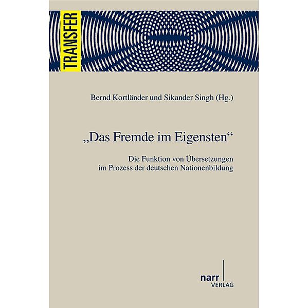 Das Fremde im Eigensten / TRANSFER Bd.21, Bernd Kortländer