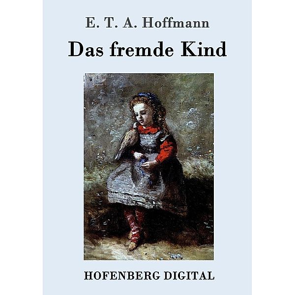 Das fremde Kind, E. T. A. Hoffmann