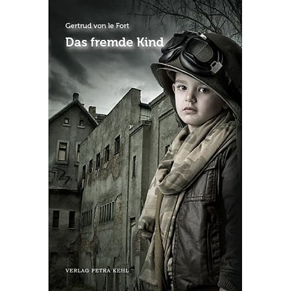 Das fremde Kind, Gertrud von Le Fort