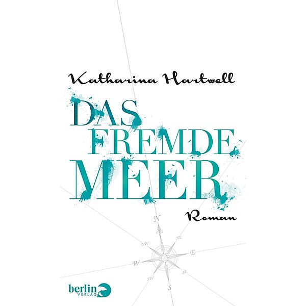 Das Fremde Meer, Katharina Hartwell