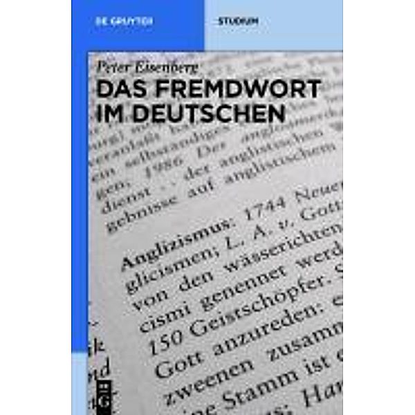 Das Fremdwort im Deutschen / De Gruyter Studium, Peter Eisenberg