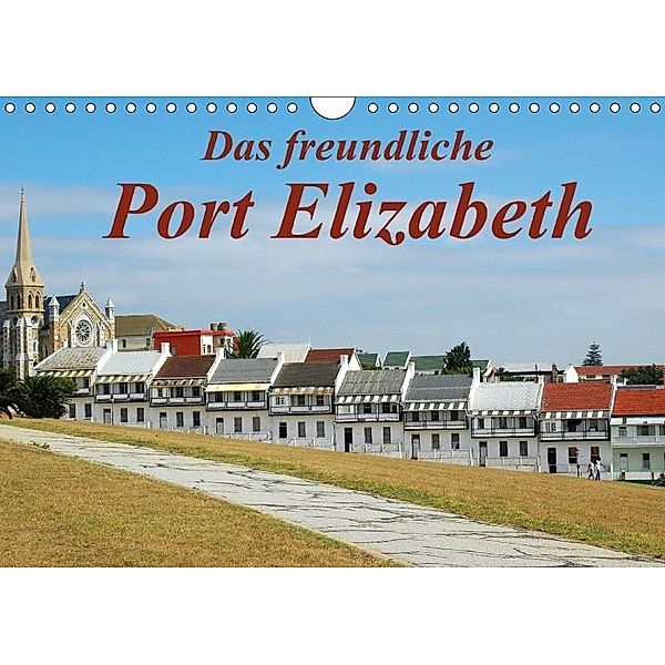 Das freundliche Port ElizabethAT-Version (Wandkalender 2017 DIN A4 quer), Anke van Wyk - www.germanpix.net, Anke van Wyk