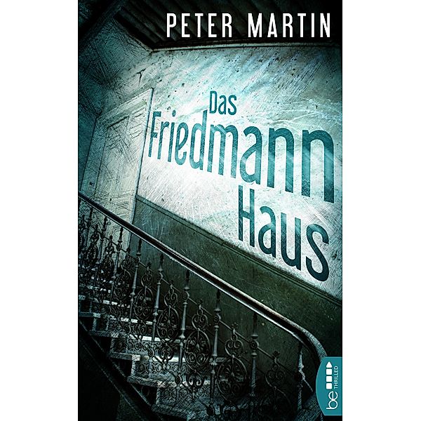 Das Friedmann-Haus, Peter Martin