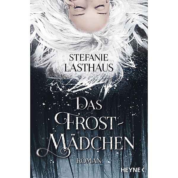 Das Frostmädchen, Stefanie Lasthaus