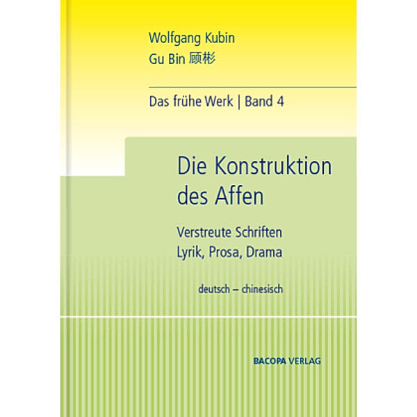 Das frühe Werk: Bd.4 Die Konstruktion des Affen, Wolfgang Kubin