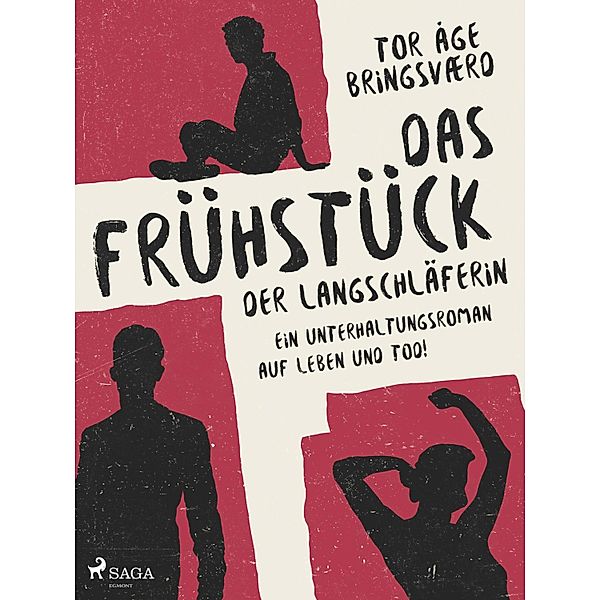 Das Frühstück der Langschläferin: Ein Unterhaltungsroman auf Leben und Tod!, Tor Åge Bringsværd