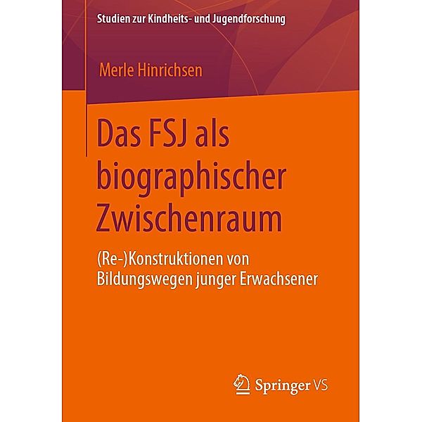Das FSJ als biographischer Zwischenraum / Studien zur Kindheits- und Jugendforschung Bd.5, Merle Hinrichsen