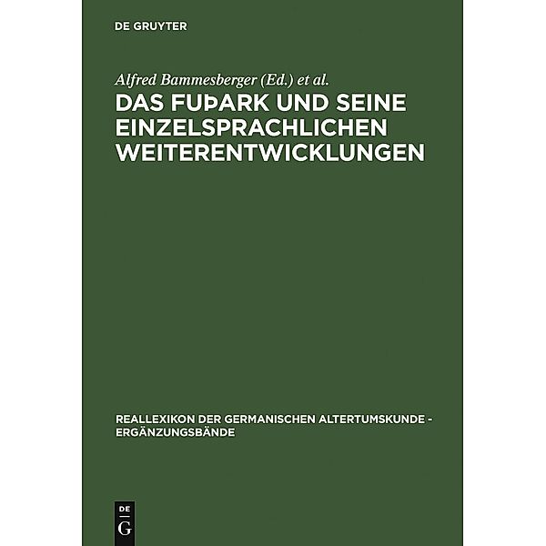 Das fuþark und seine einzelsprachlichen Weiterentwicklungen / Reallexikon der Germanischen Altertumskunde - Ergänzungsbände Bd.51