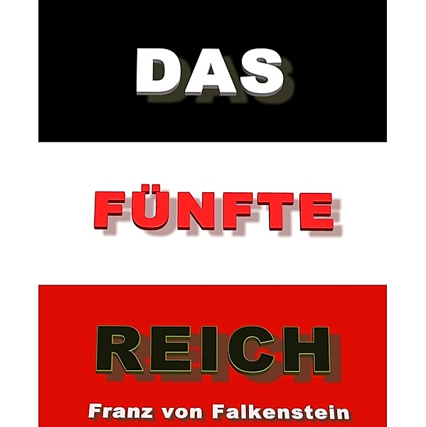 Das Fünfte Reich, Franz von Falkenstein