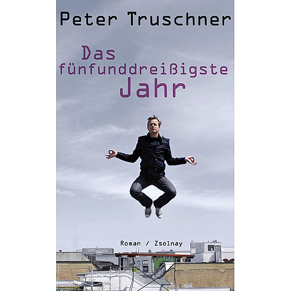 Das fünfunddreißigste Jahr, Peter Truschner