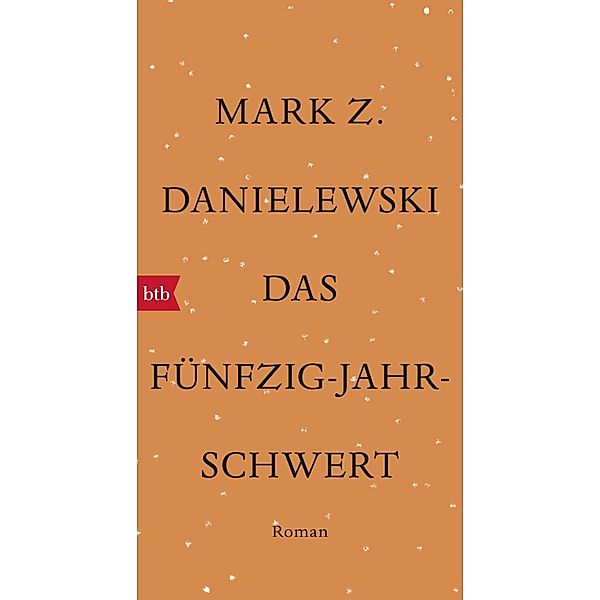 Das Fünfzig-Jahr-Schwert, Mark Z. Danielewski