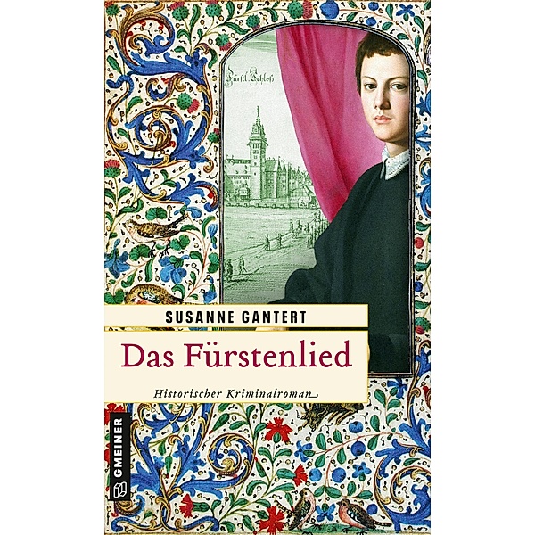 Das Fürstenlied / Jurist Konrad von Velten Bd.1, Susanne Gantert