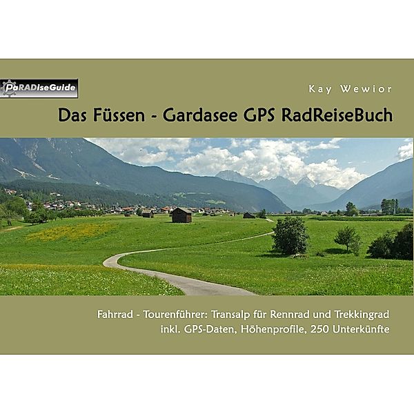 Das Füssen - Gardasee GPS RadReiseBuch, Kay Wewior