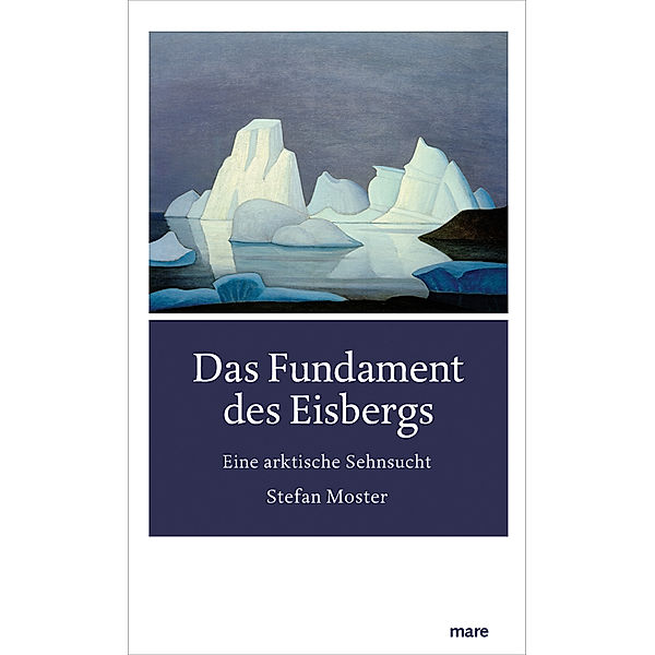 Das Fundament des Eisbergs, Stefan Moster