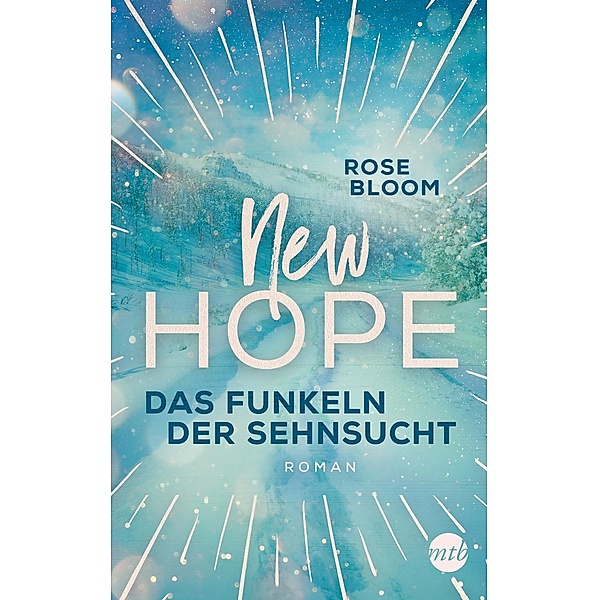 Das Funkeln der Sehnsucht / New Hope Bd.4, Rose Bloom